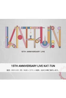 Онлайн концерт к 15-летию KAT-TUN (2021)